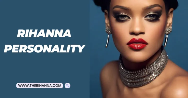 Rihanna Personality