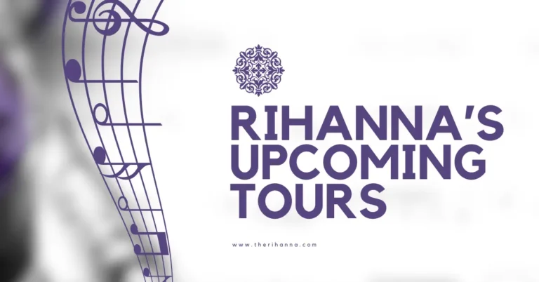 Rihanna’s Upcoming Tours